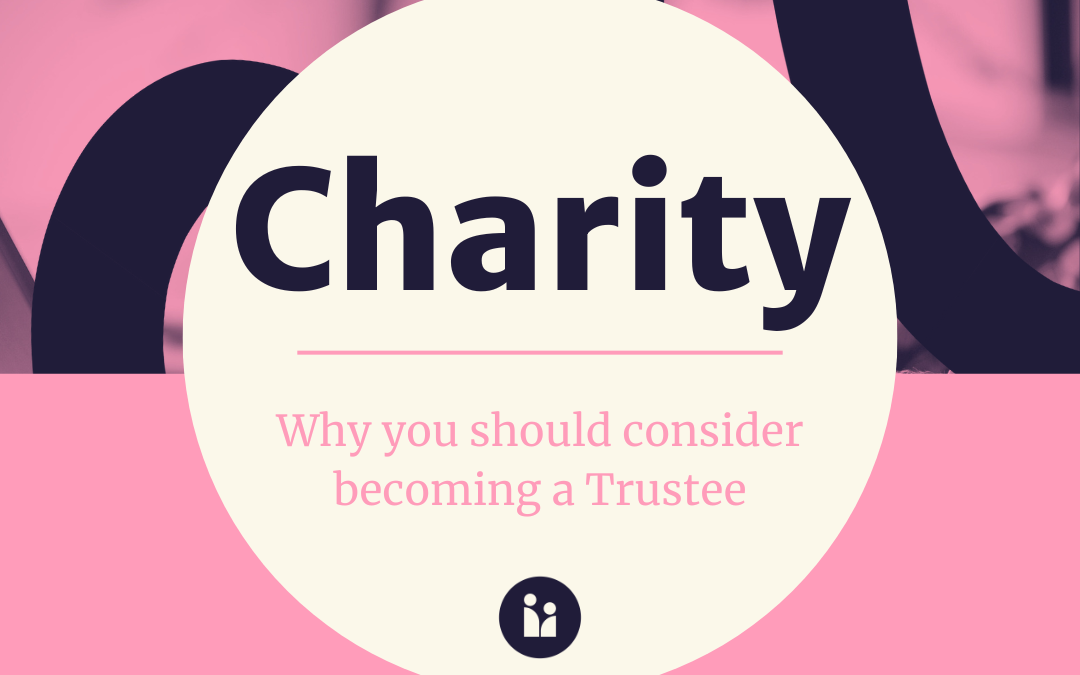 Why you should consider becoming a Trustee